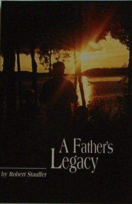 A Father's Legacy by R. Stauffer-A Father's Legacy by R. Stauffer